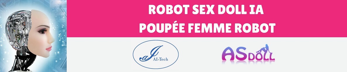 Sexbot IA - Les poupées sexuelles robotisées et intelligentes